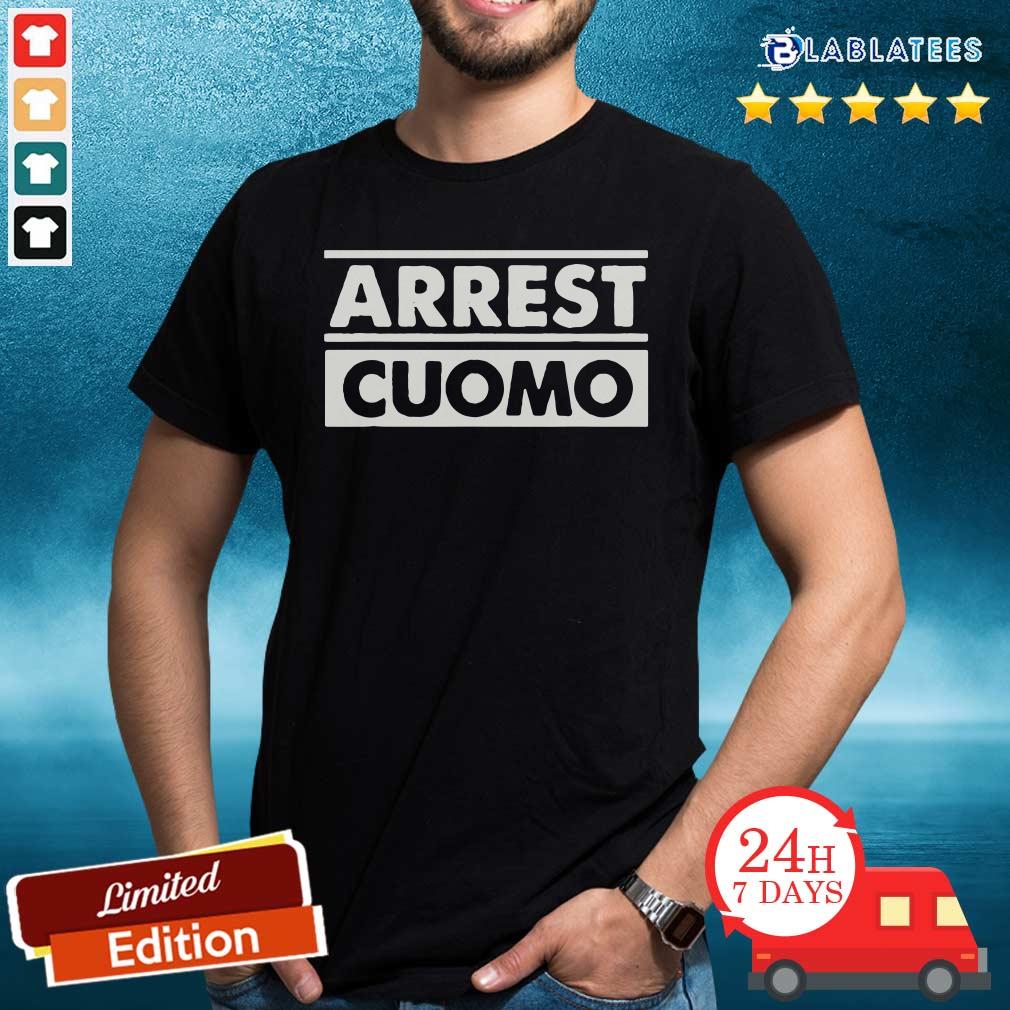 Awesome Arrest Cuomo Funny Political Shirt