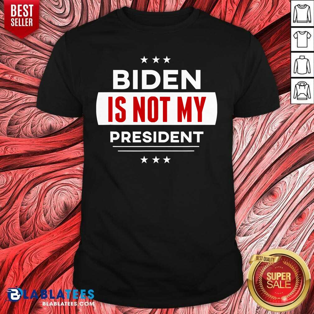 Awesome Biden Is Not My President Anti Joe Biden Shirt