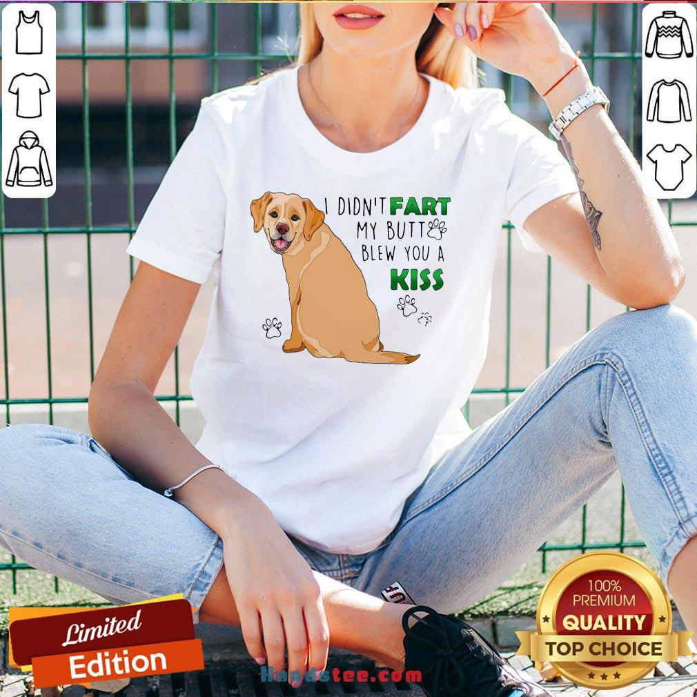 Awesome Bulldog I Didn’t Fart My Butt Blew You A Kiss Shirt