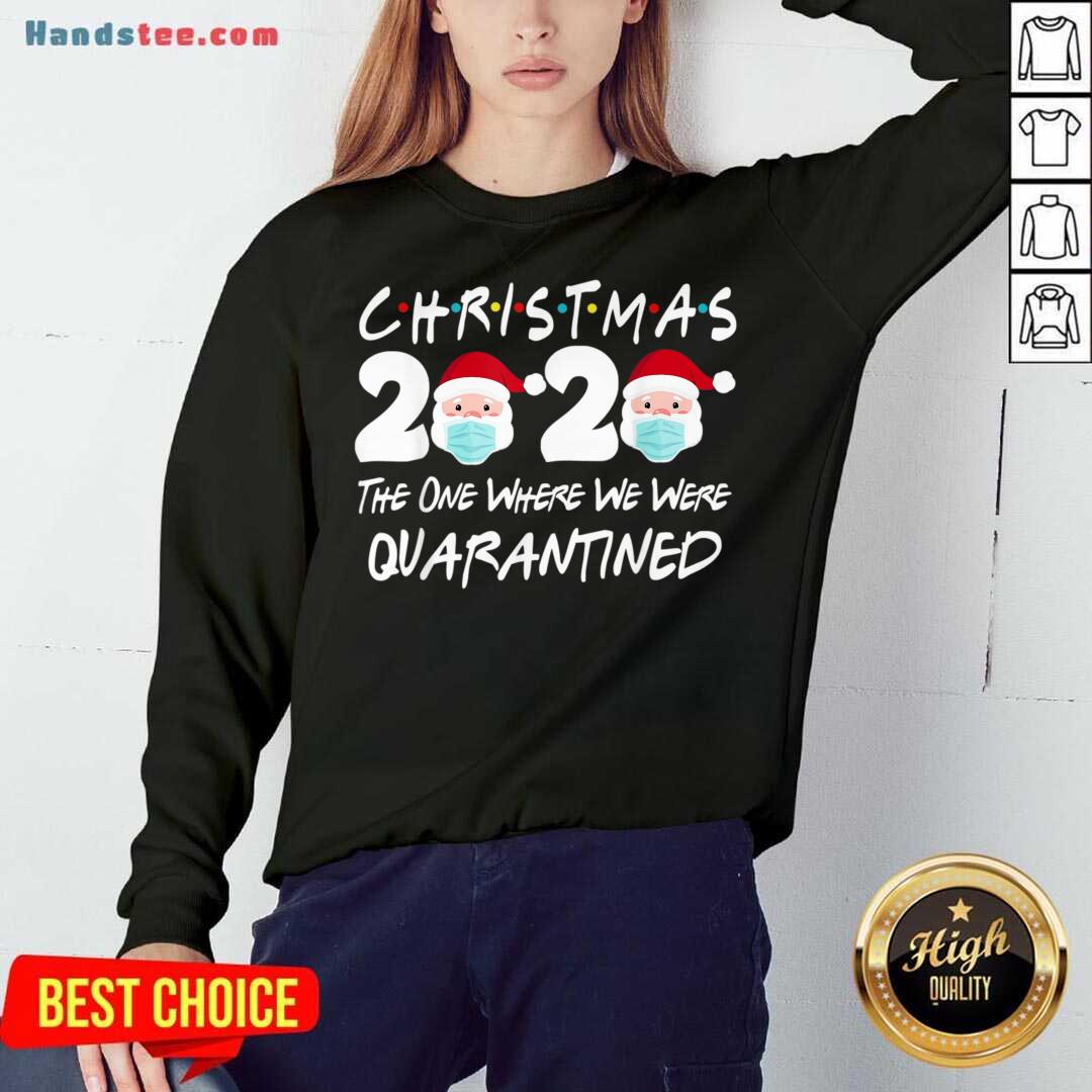 Awesome Christmas 2020 The One Where We Were Quarantined Shirt