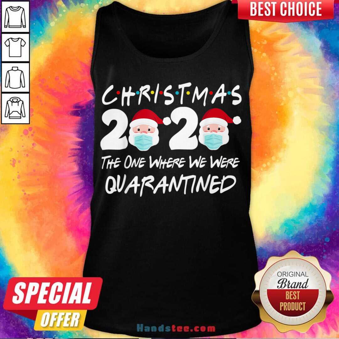 Awesome Christmas 2020 The One Where We Were Quarantined Shirt