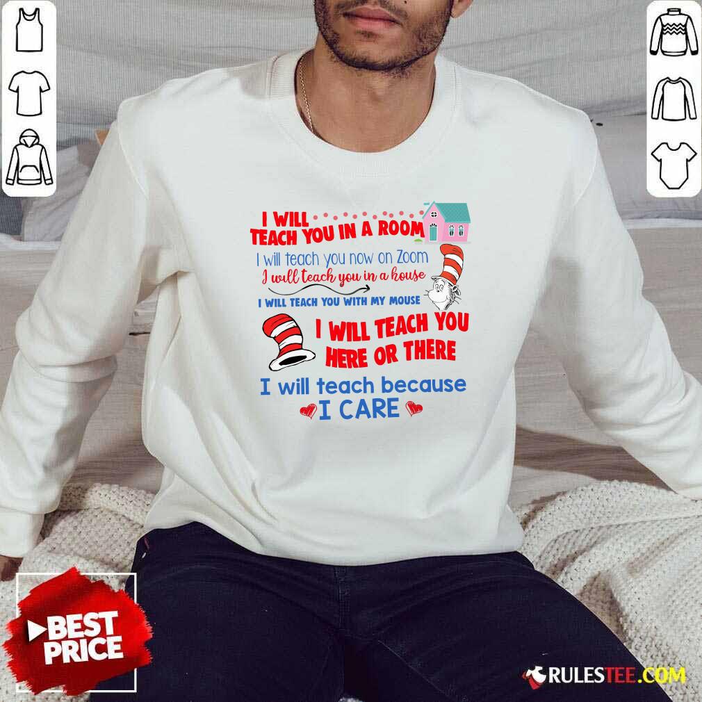 Awesome Dr.Seuss I Will Teach You In A Room I Will Teach You Now On Zoom Shirt