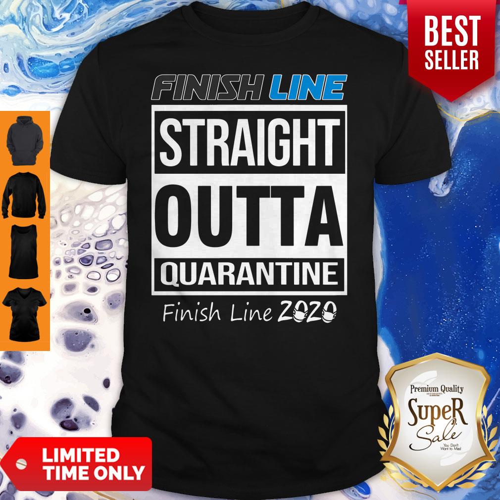 Awesome Finish Line Straight Outta Quarantine Finish Line 2020 Shirt
