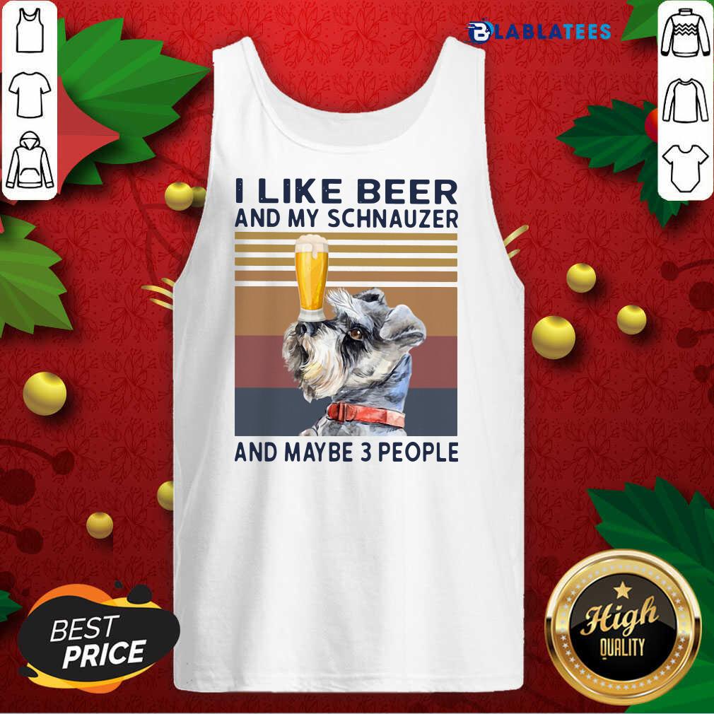 Awesome I Like Beer And My Schnauzer And Maybe 3 People Vintage Shirt