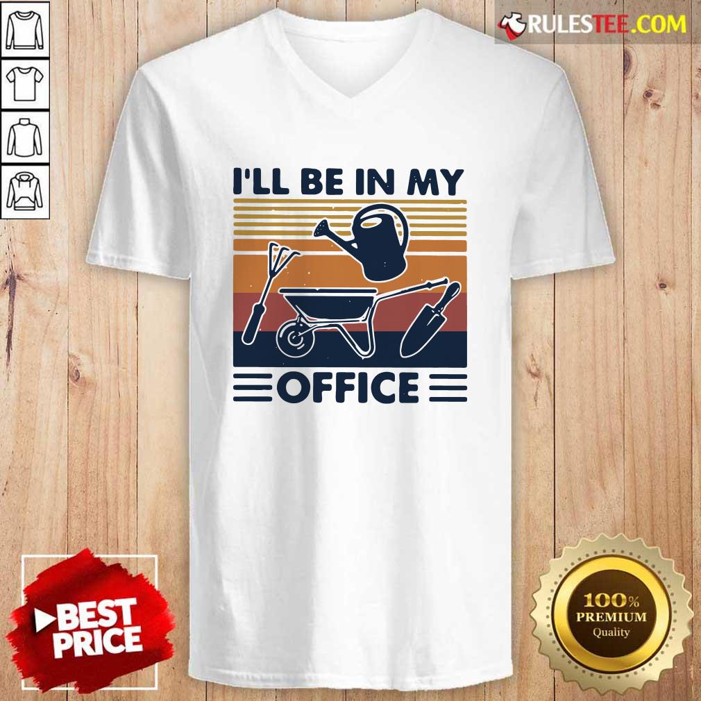 Awesome I Will Be In My Office Gardening Vintage Shirt