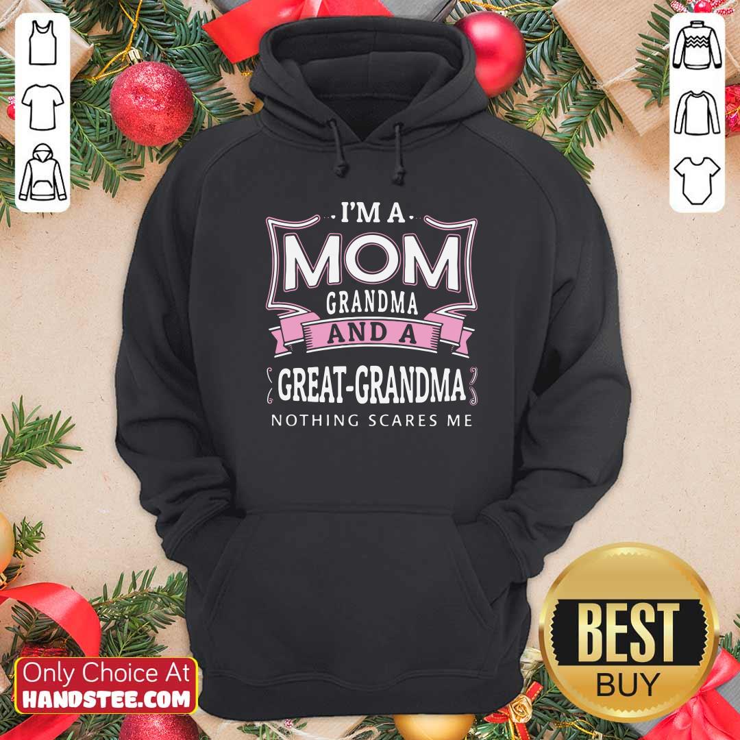Official Im A Mom Grandma And Great-grandma Nothing Scares Me Shirt