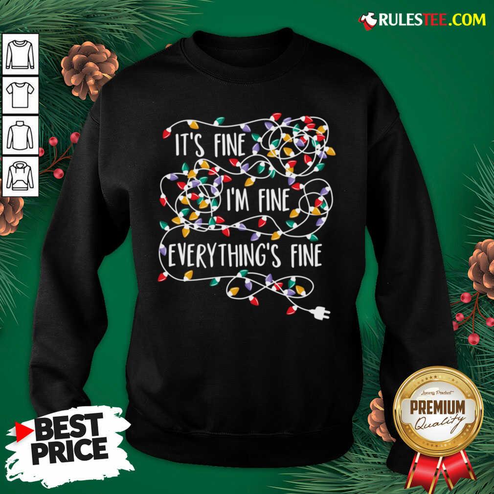 Awesome Im Fine Im Fine Everythings Fine Shirt