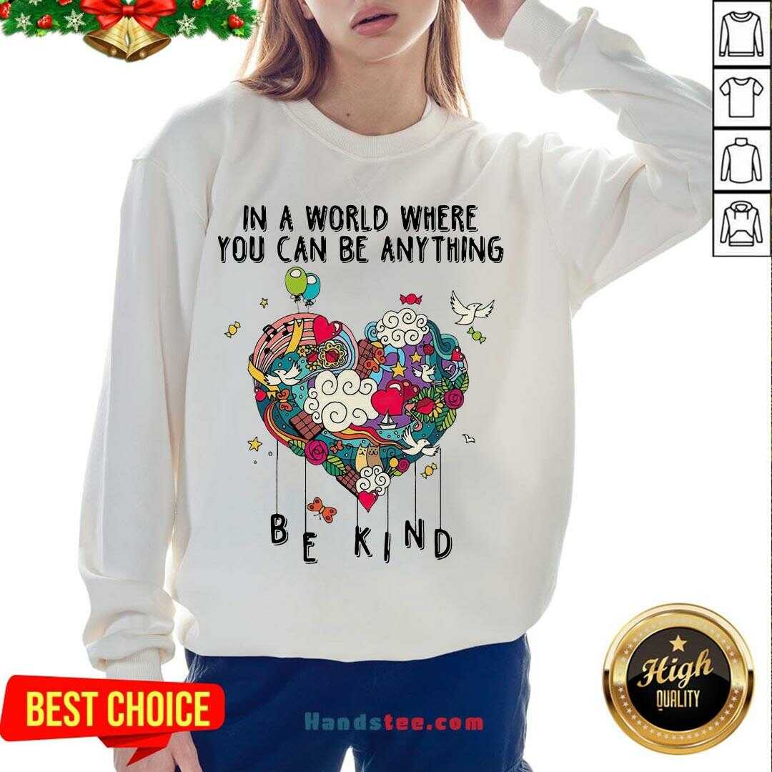Awesome In A World Where You Can Be Anything Shirt