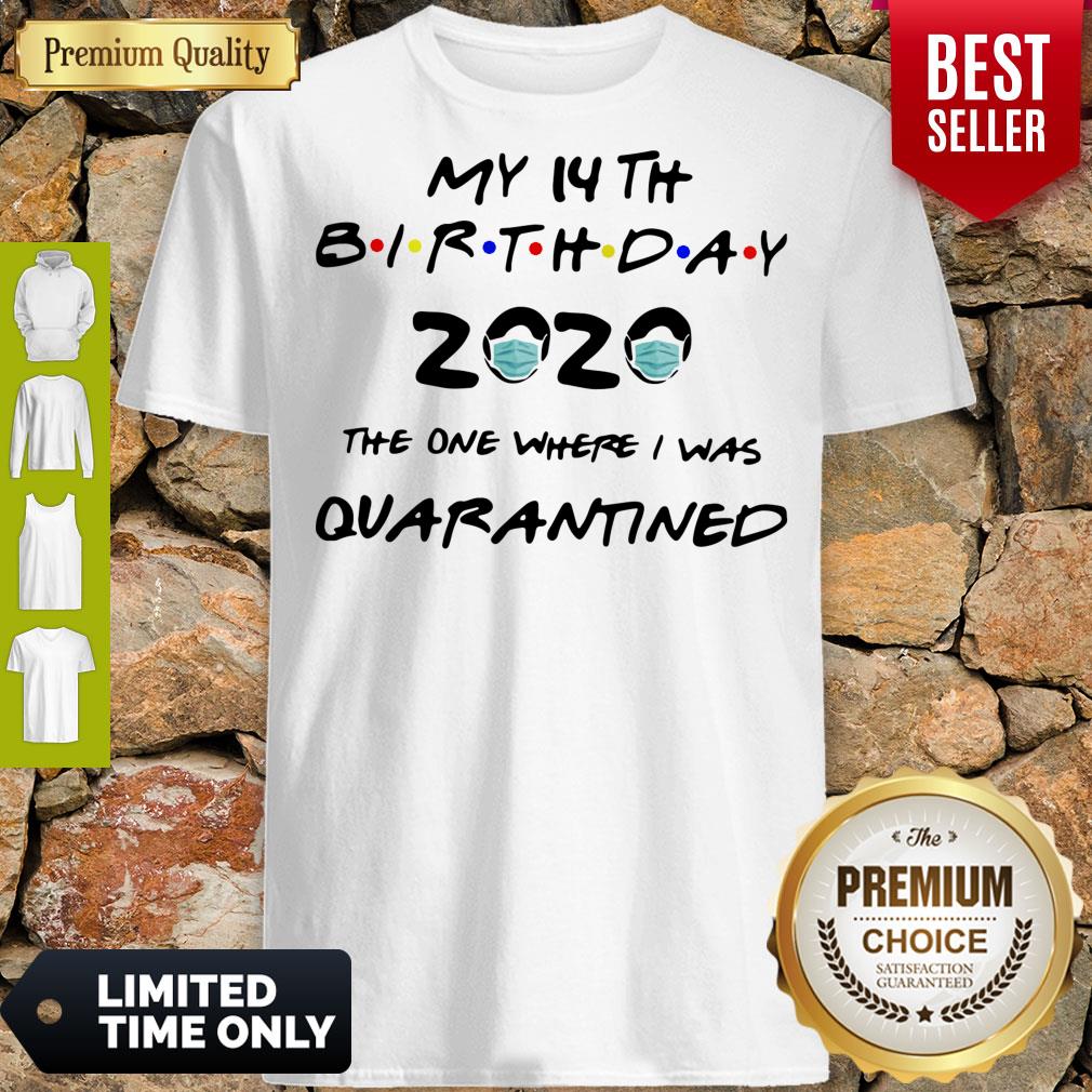 Awesome My 14th birthday 2020 the one where I was quarantined mask shirt
