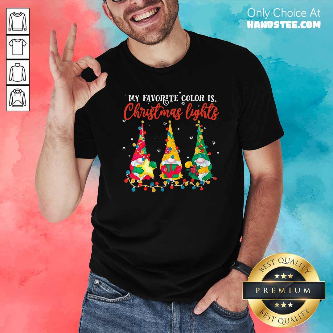 Awesome My Favorite Color Is Christmas Light Gnomes Merry Christmas Shirt