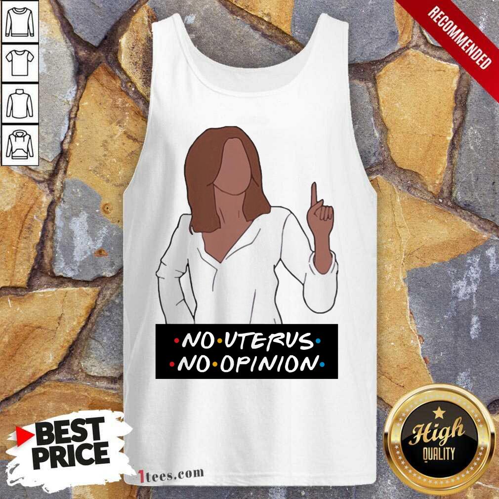 Awesome No Uterus No Opinion Shirt