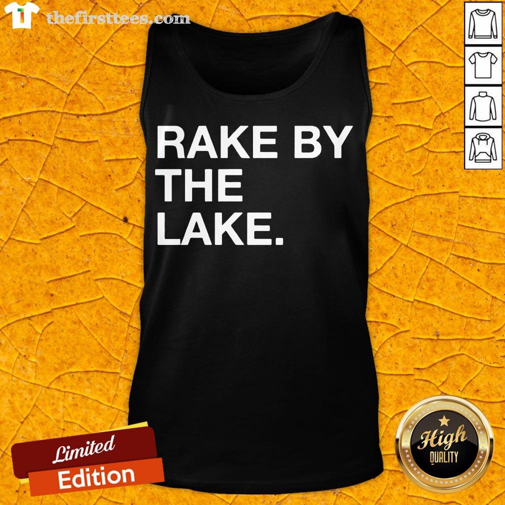 Awesome Rake By The Lake Shirt