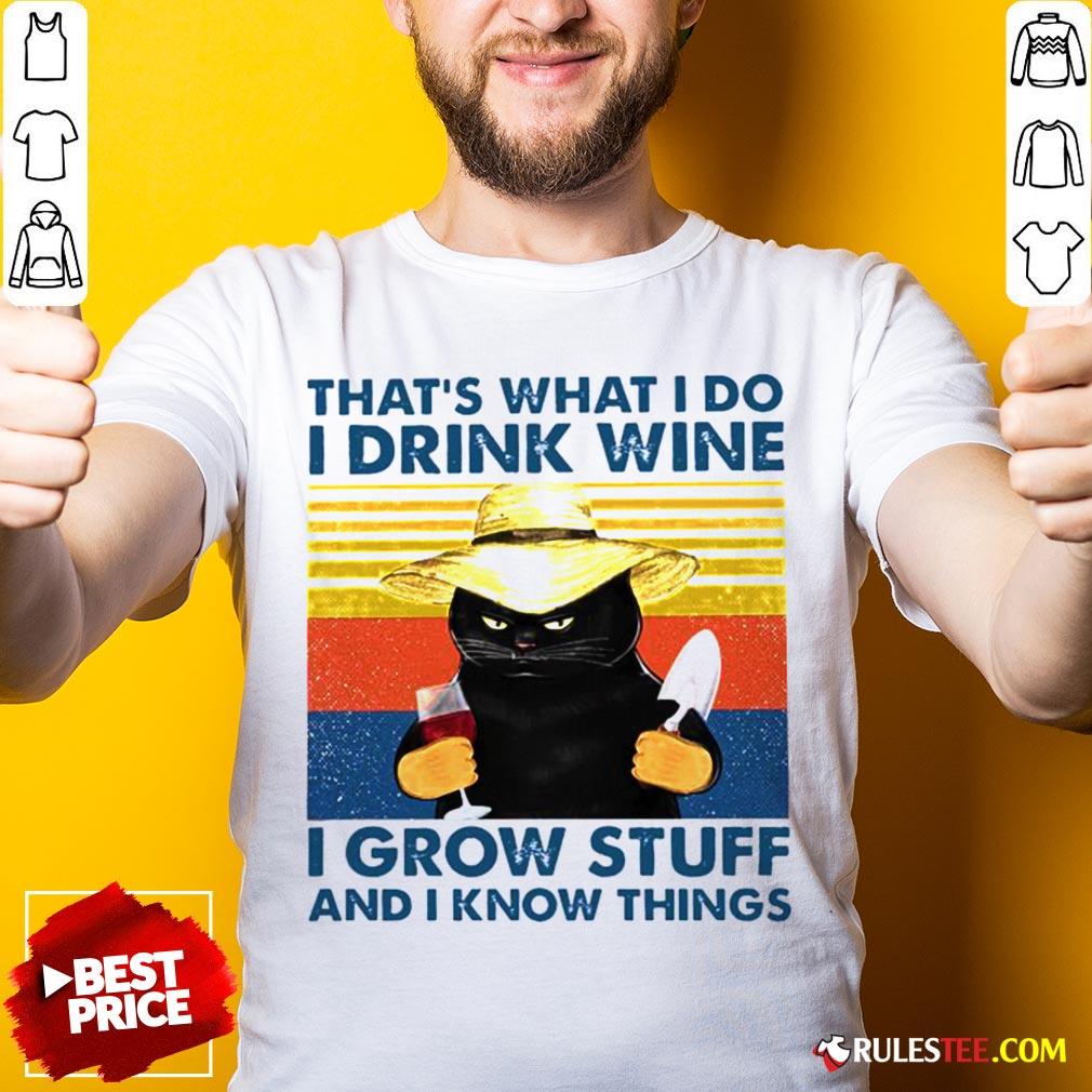 awesome-thats-what-i-do-i-drink-wine-i-grow-stuff-and-i-know-things-vintage-shirt.jpg