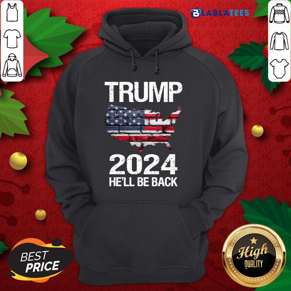 Awesome Trump 2024 He'll Be Back American Flag Wall Election Shirt
