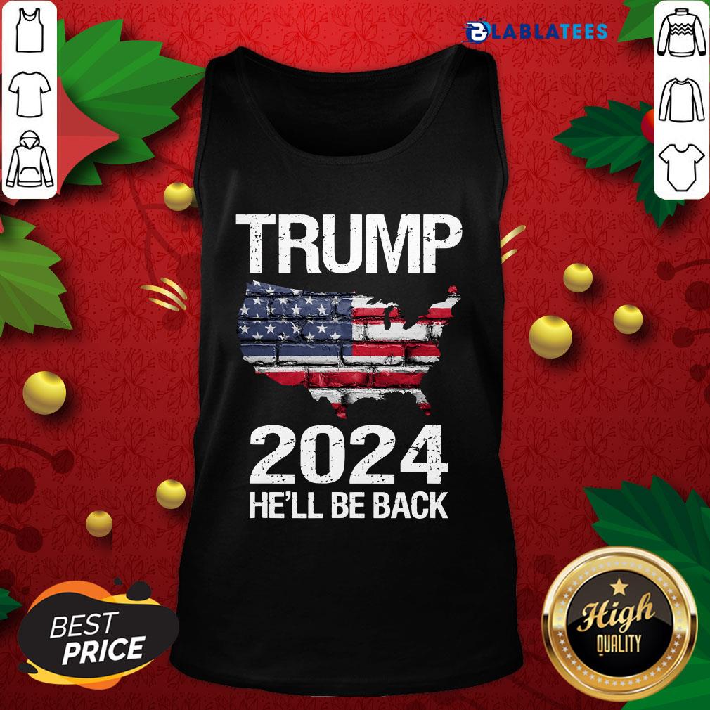 Awesome Trump 2024 He'll Be Back American Flag Wall Election Shirt