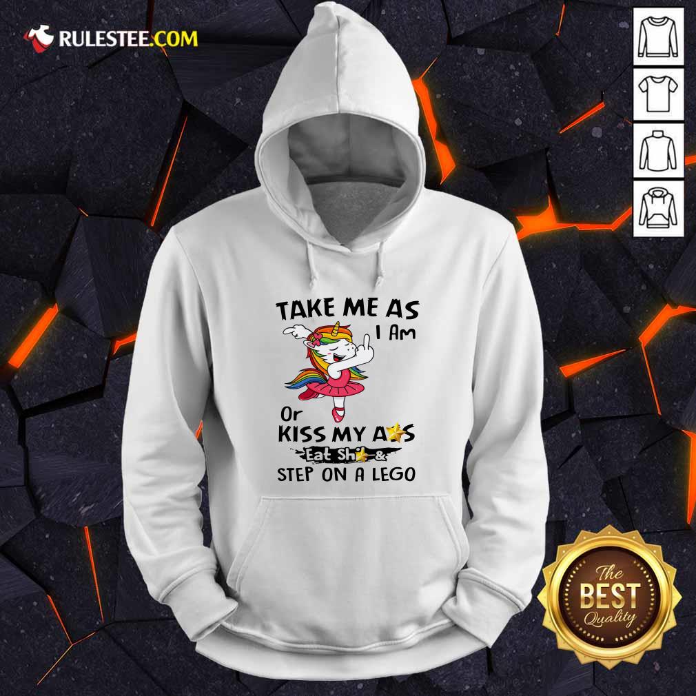 awesome-unicorn-take-me-as-i-am-or-kiss-my-ass-eat-shit-and-step-on-a-lego-hoodie.jpg
