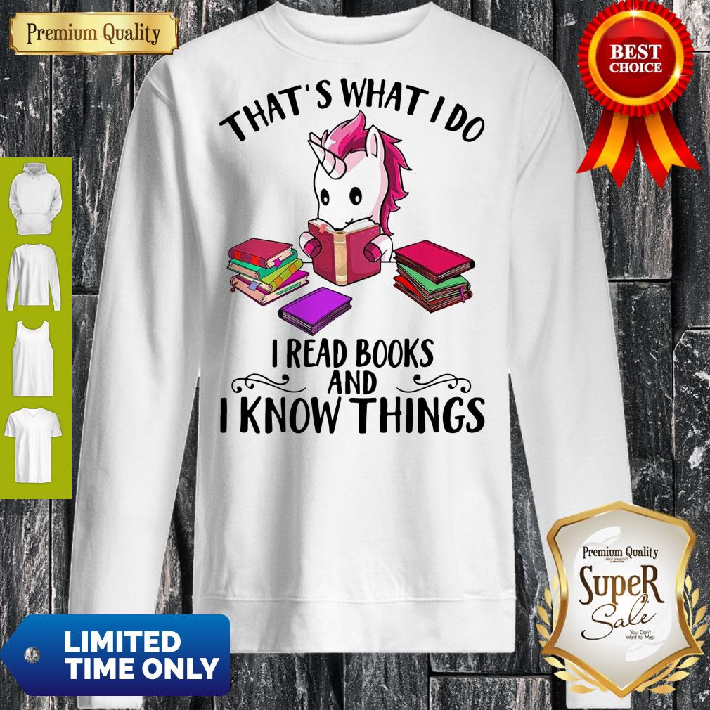 Awesome Unicorn Thats What I Do I Read Books And I Know Things shirt