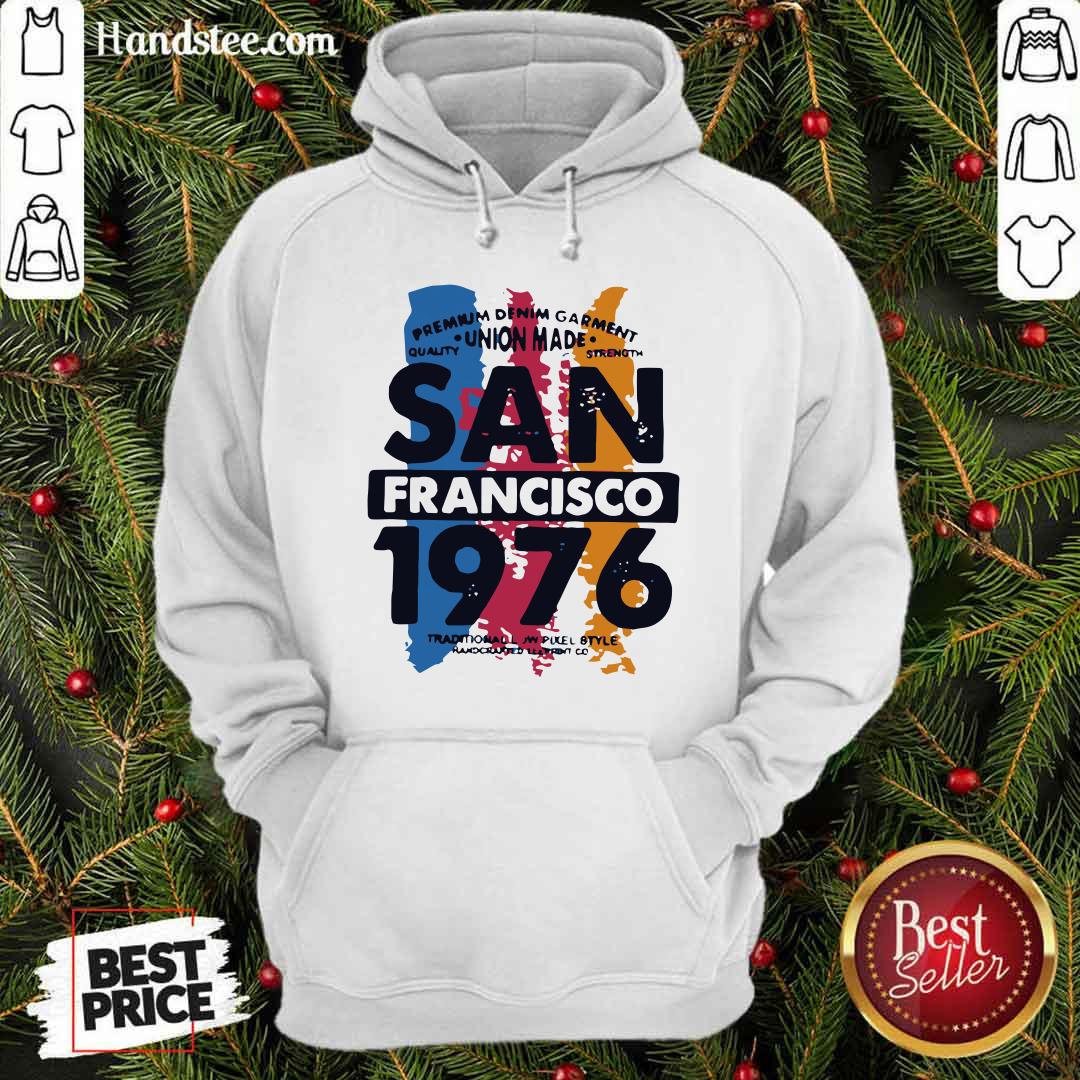 Awesome Union Made San Francisco 1076 Shirt