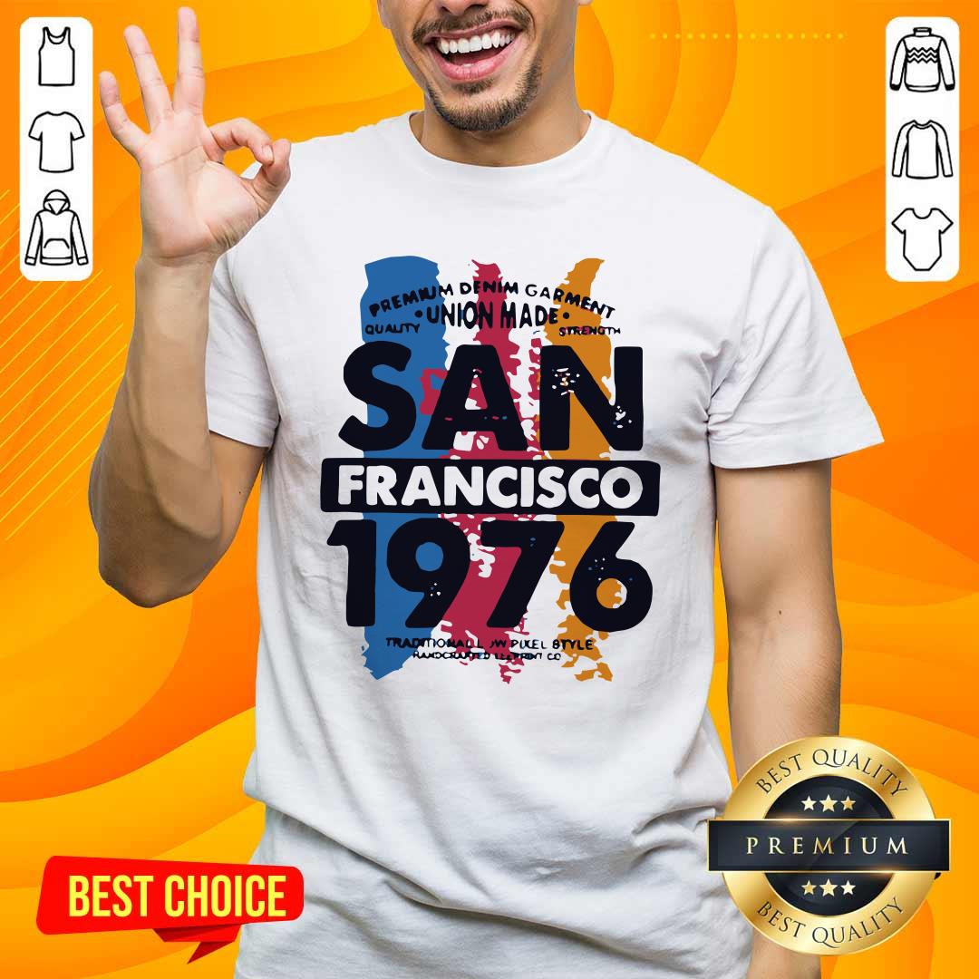 Awesome Union Made San Francisco 1076 Shirt