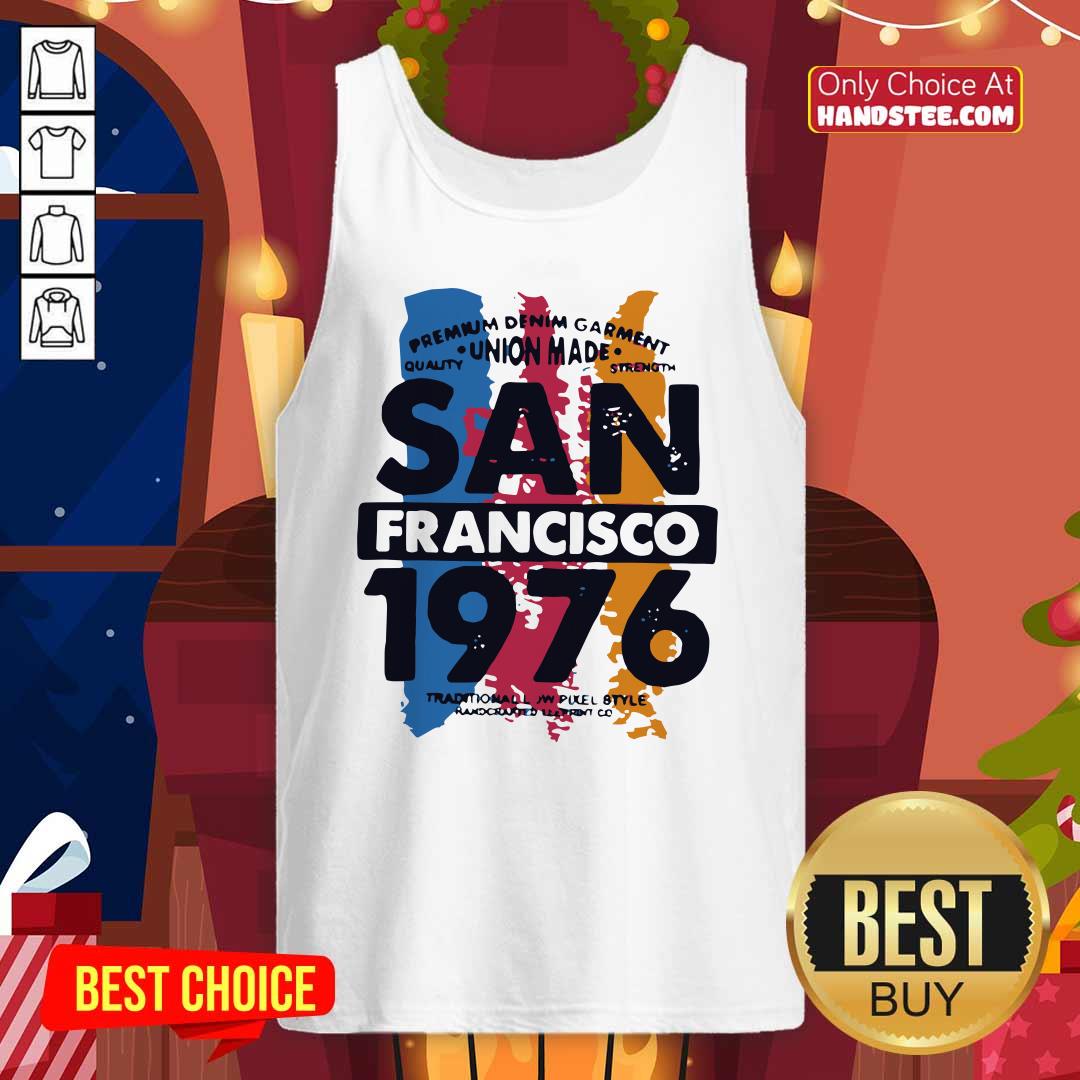 Awesome Union Made San Francisco 1076 Shirt