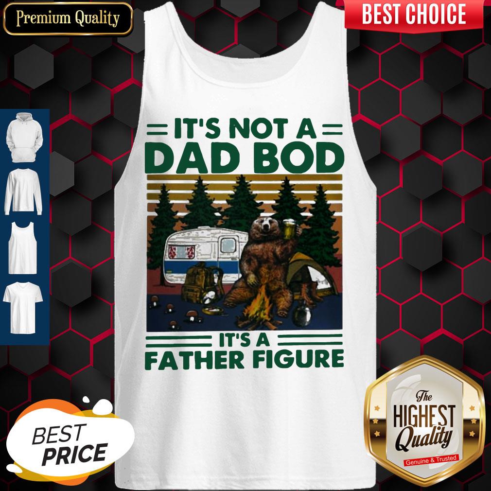 Bear Beer Camping It’s Not A Dad Bod It’s A Father Figure Vintage Shirt