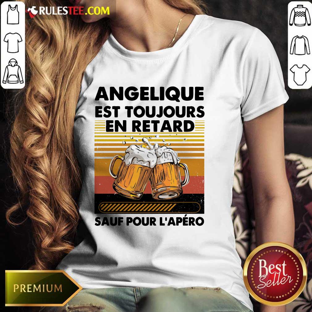 Beer Angelique Est Toujours En Retard Sauf Pour L'apero Vintage Shirt