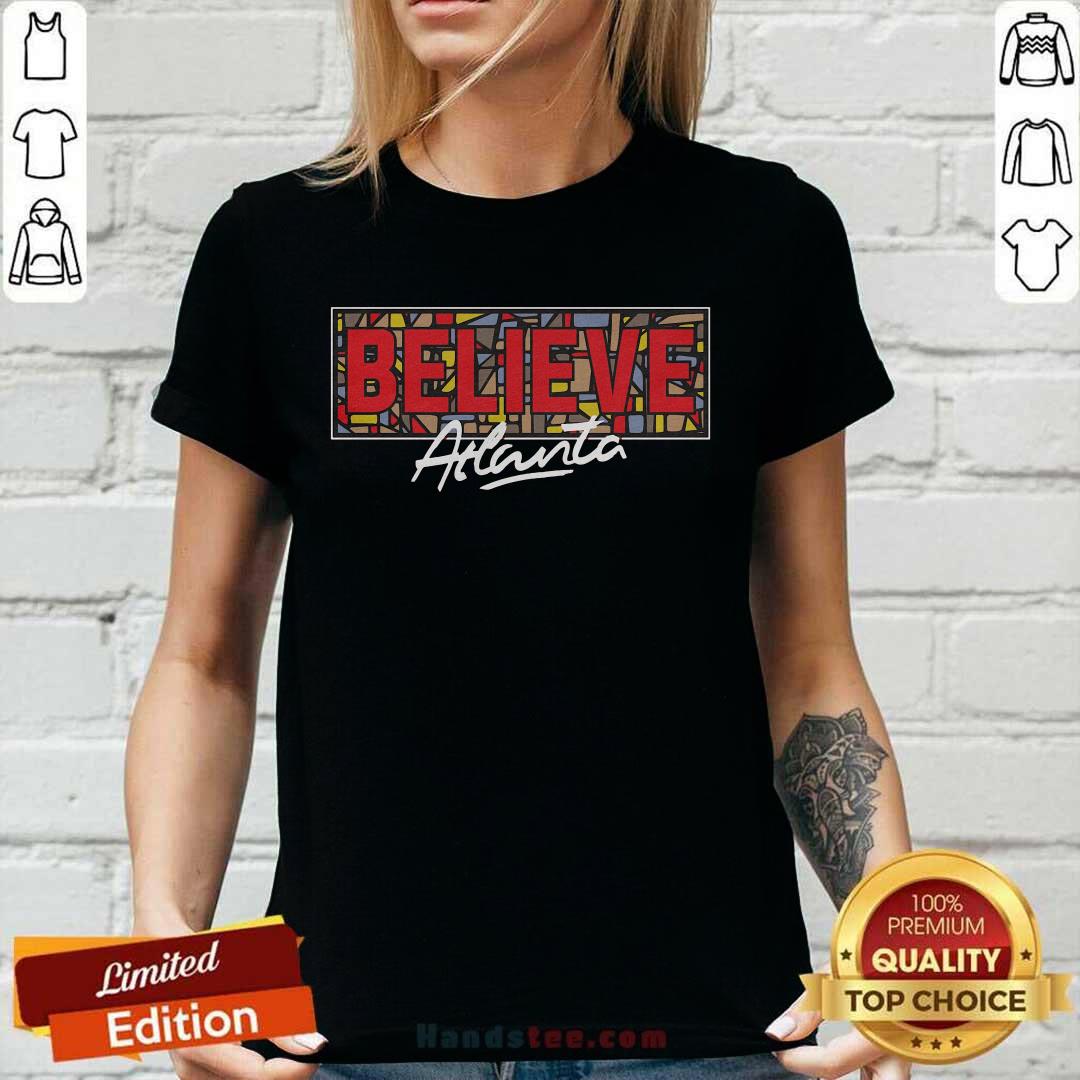 Believe Atlanta Basketball Shirt