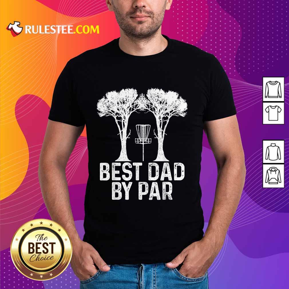 Best Dad By Par Disc Golf Shirt