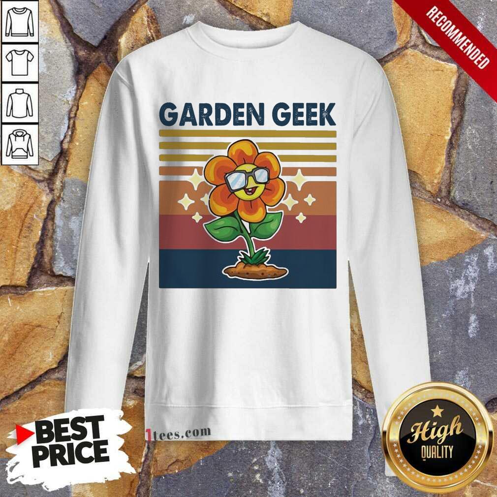 Best Garden Geek Sun Flower Happily Vintage Shirt