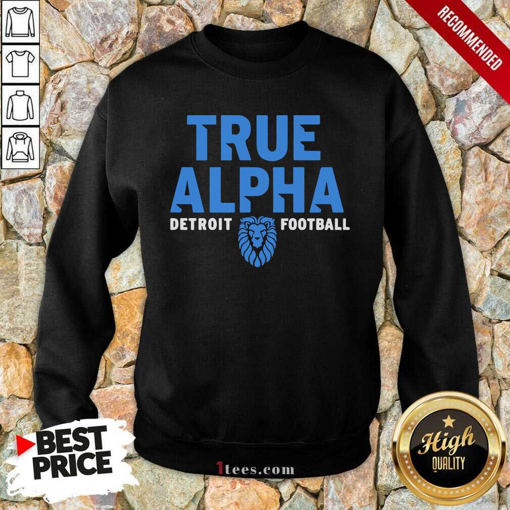 Best True Alpha Detroit Football Shirt
