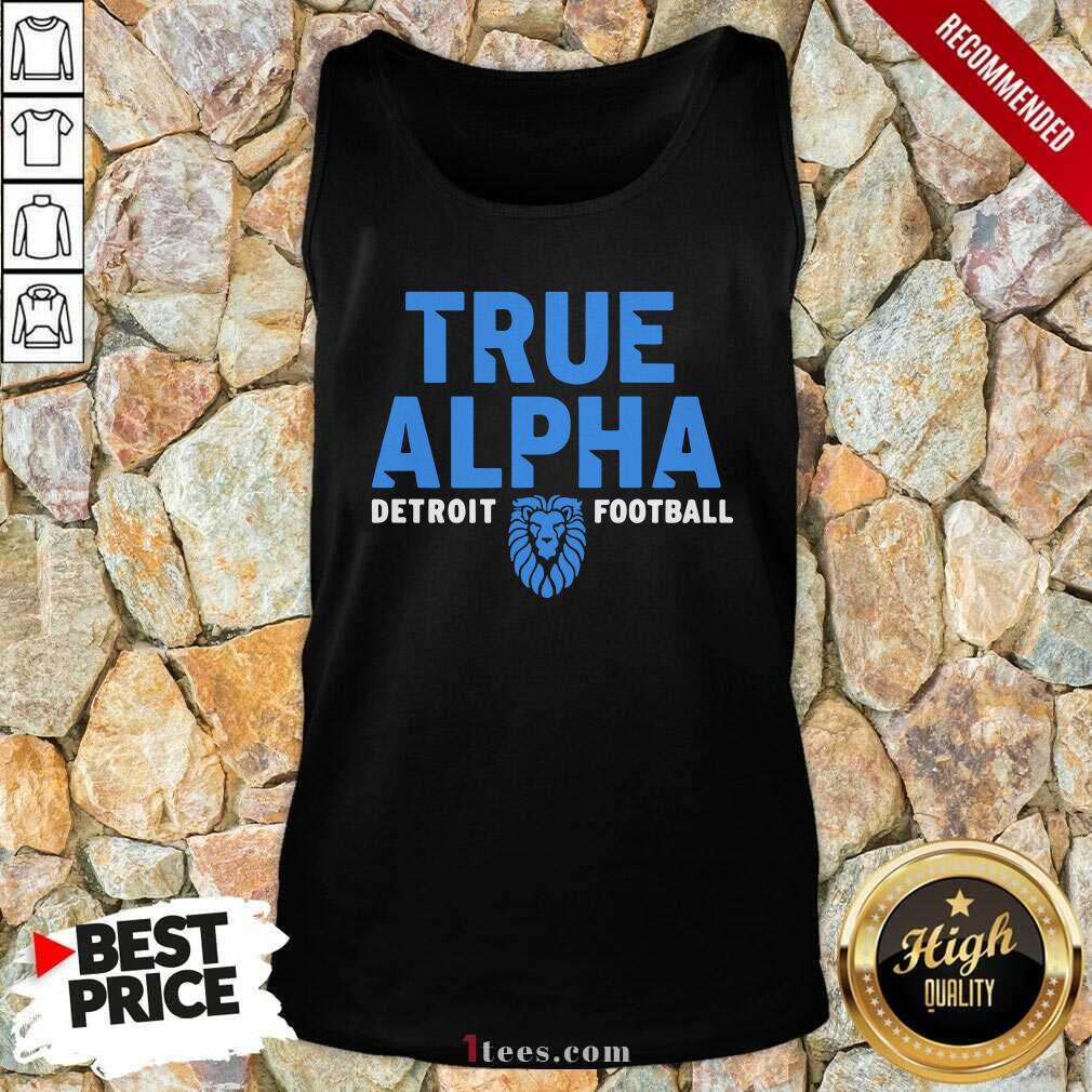 Best True Alpha Detroit Football Shirt