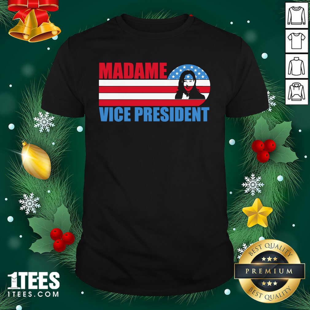 Better Madame Vice President Vp Kamala Harris Election 2020 American Flag Shirt