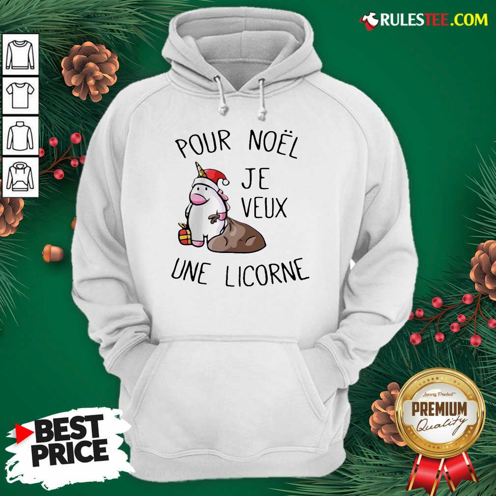Better Pour Noel Je Veux Une Licorne Shirt