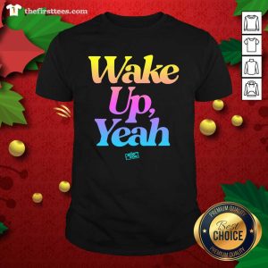 Original Jersey Shore Wake Up Yeah Shirt