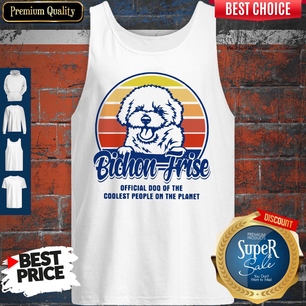 Bichon Frise Official Dog Of The Coolest People On The Planet Vintage Shirt