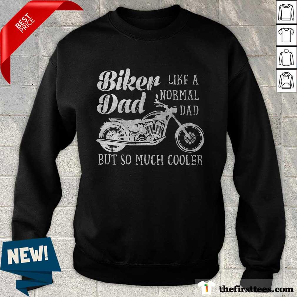 Biker Dad Like A Normal Dad Shirt