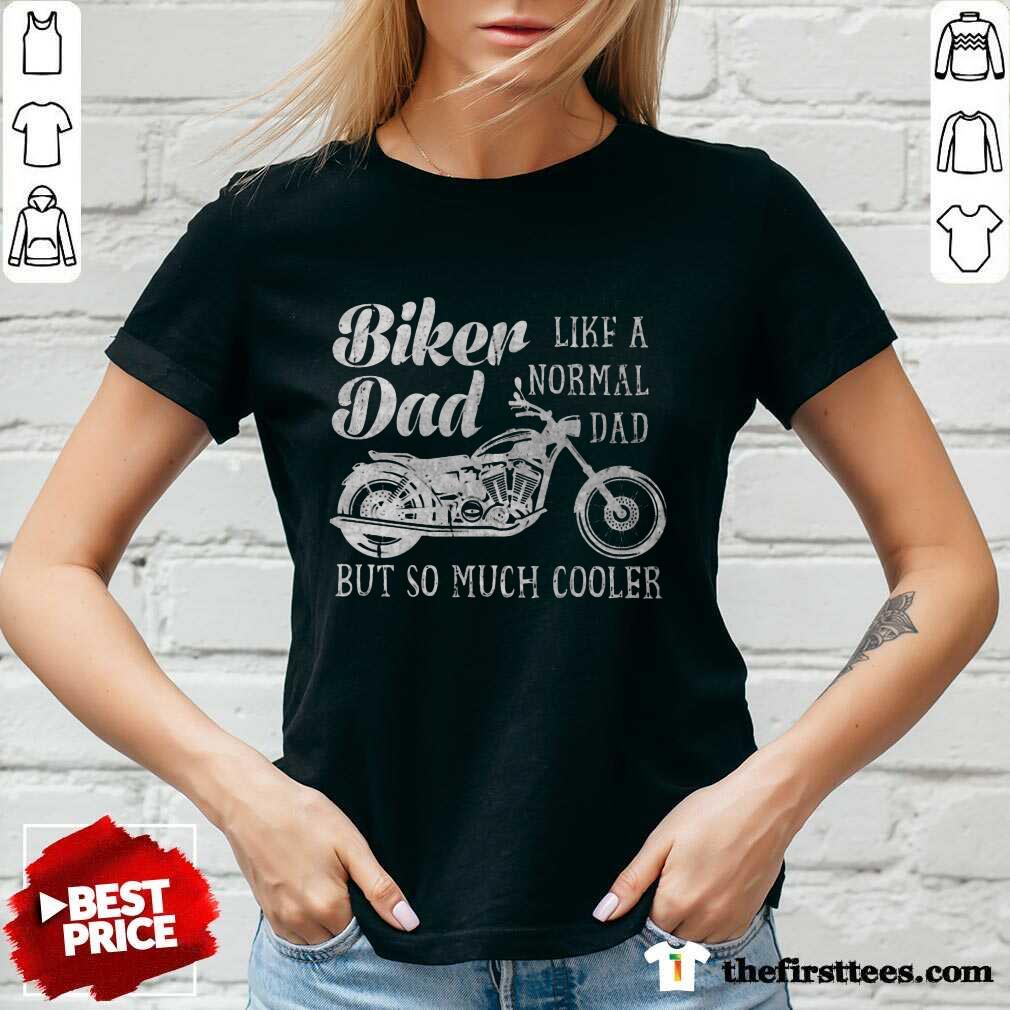 Biker Dad Like A Normal Dad Shirt