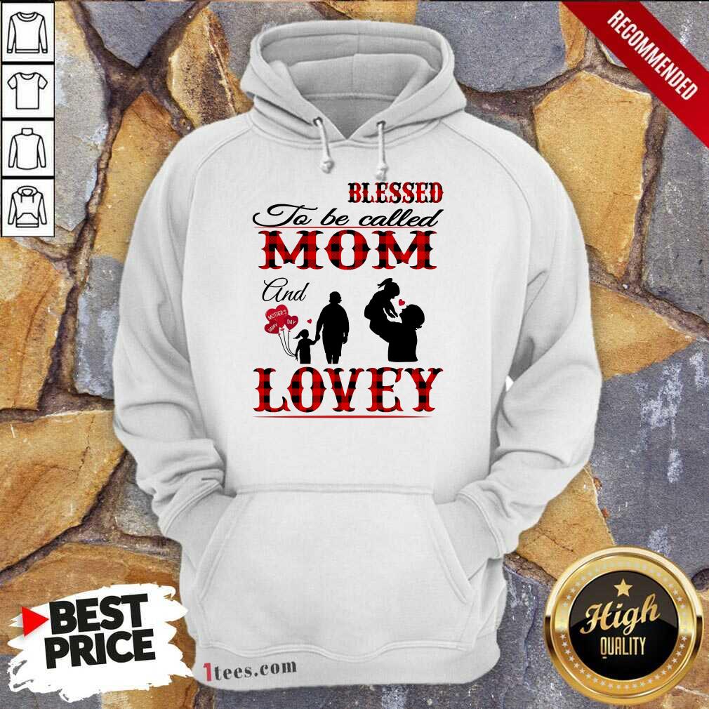Blessed To Be Called Mom And Lovey Shirt