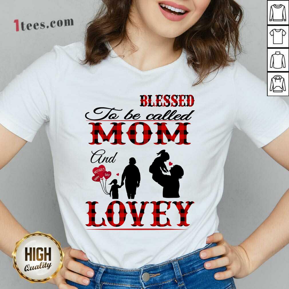 Blessed To Be Called Mom And Lovey Shirt