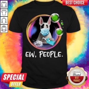 Bull Terrier Face Mask Ew People Bubble Coronavirus Shirt