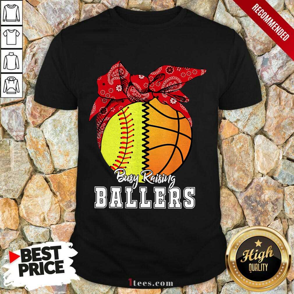 Busy Raising Ballers Shirt