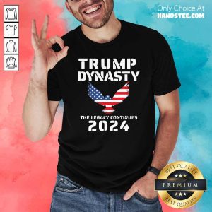 Awesome Eagles Trump Dynasty The Legacy Continues 2024 American Flag Shirt