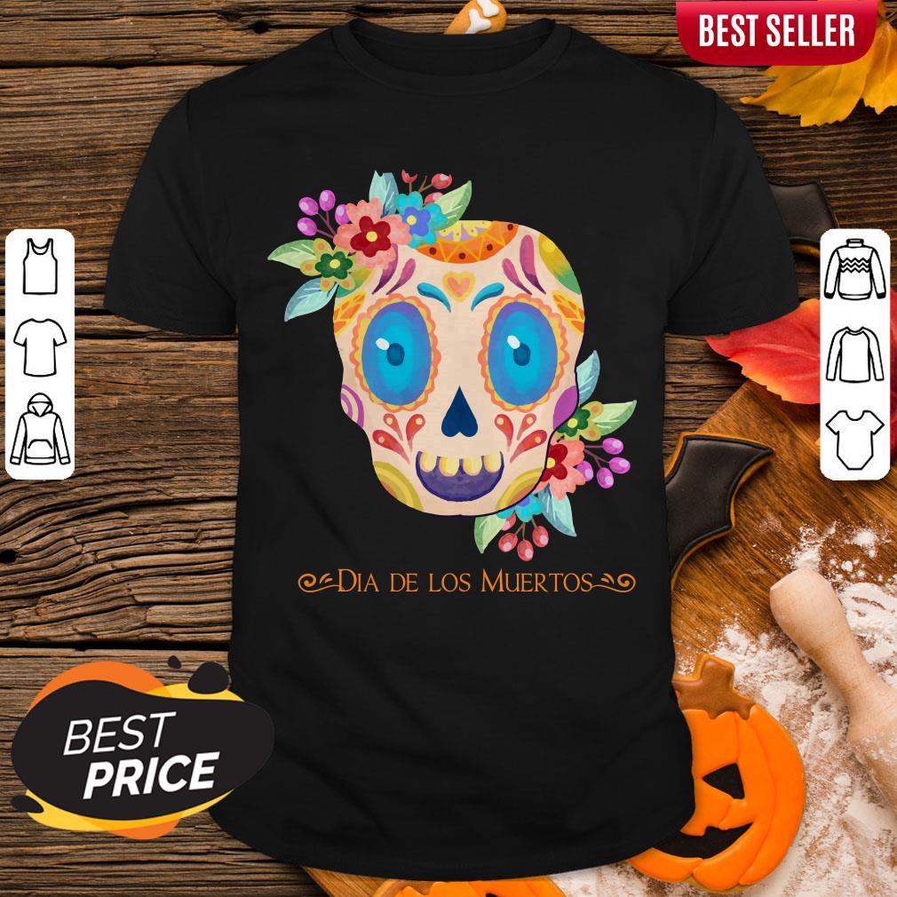 Dia De Los Muertos Sugar Skull Day Dead Shirt