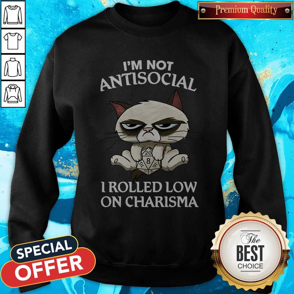 Cat Grumpy I’m Not Antisocial I Rolled Low On Charisma Shirt