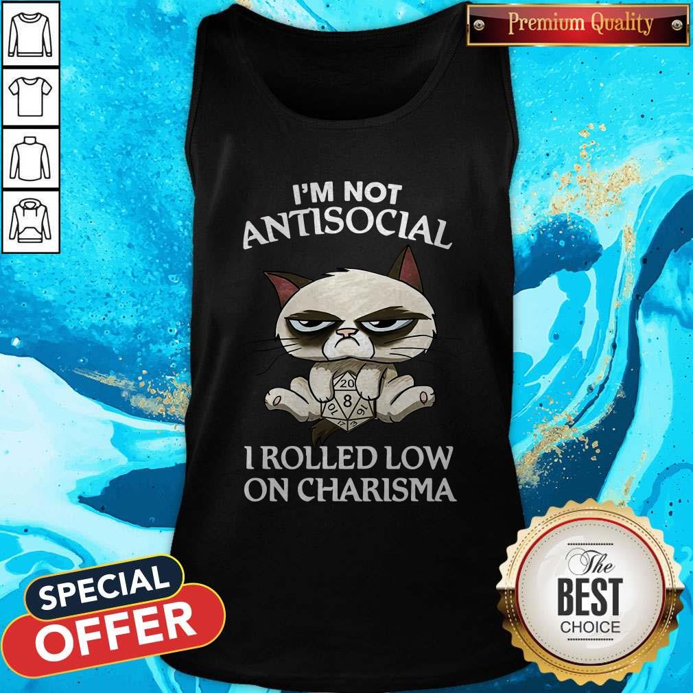 Cat Grumpy I’m Not Antisocial I Rolled Low On Charisma Shirt