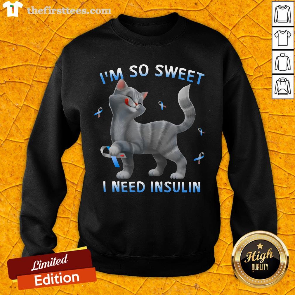 Cat I’m So Sweet I Need Insulin Shirt