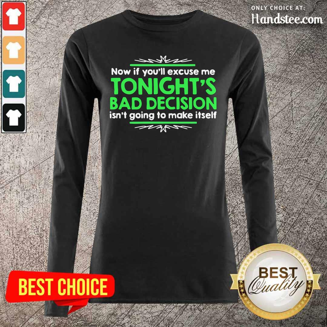 Cheated Excuse Me Tonights Bad Decision 1 Shirt