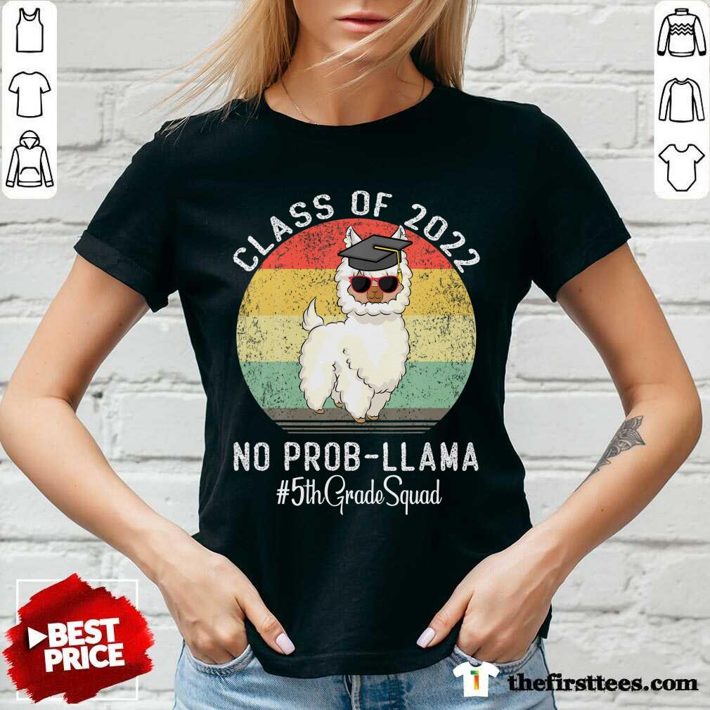 Class Of 2022 No Prob Llama 5Th Grade Squad Vintage Shirt