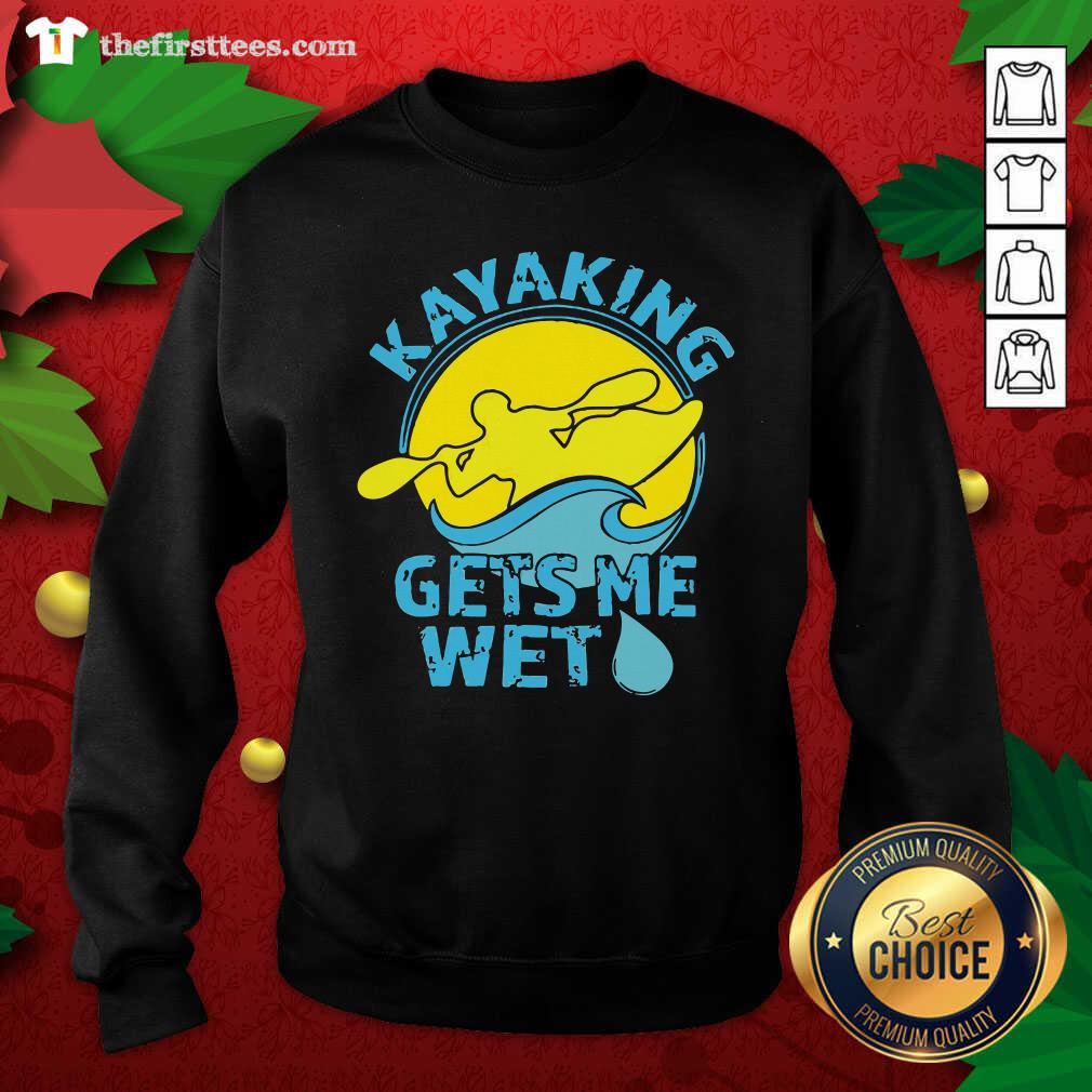 Colorful Kayaking Gets Me Wet Shirt