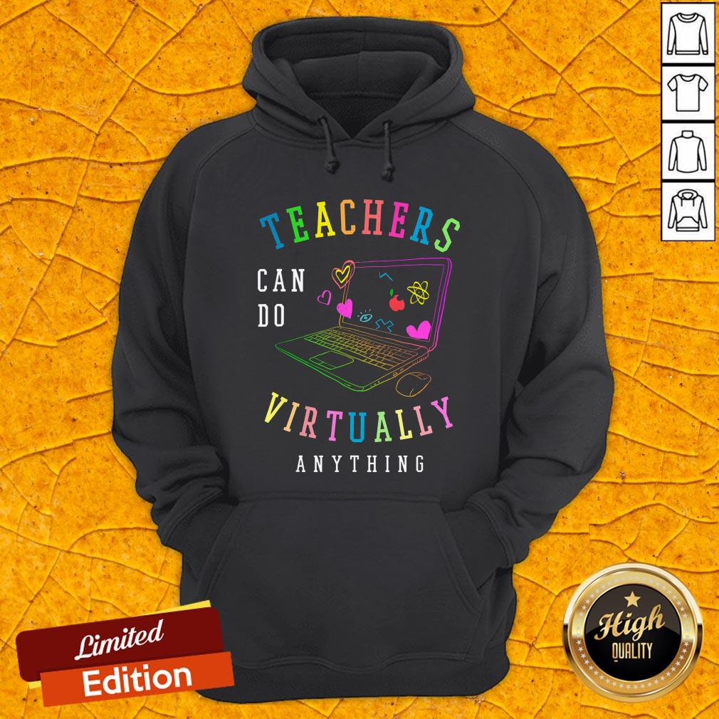 Colorful Teachers Can Do Virtually Anything Shirt